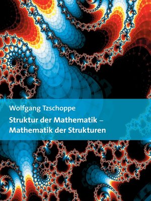 cover image of Struktur der Mathematik--Mathematik der Strukturen